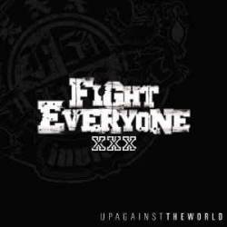 Fight Everyone : Up Against the World